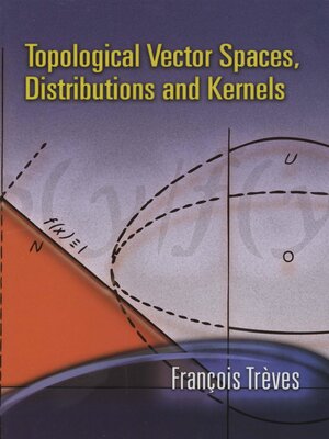 cover image of Topological Vector Spaces, Distributions and Kernels